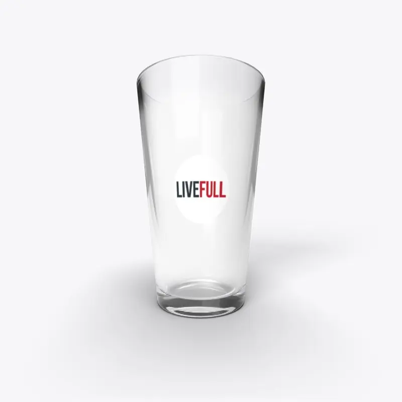 Live Full Glass - 2